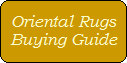 Oriental Rugs
Buying Guide